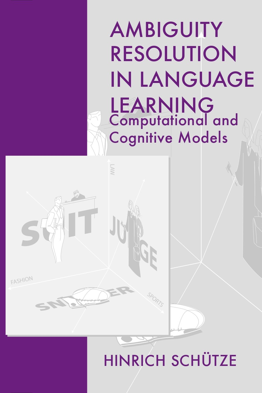 Ambiguity Resolution in Language Learning: Computational and Cognitive Models